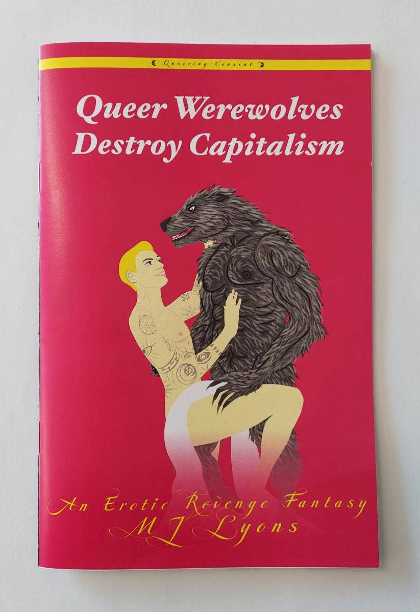 Microcosm Publishing & Distribution - Queer Werewolves Destroy Capitalism (Queering Consent Zine) - Dear John