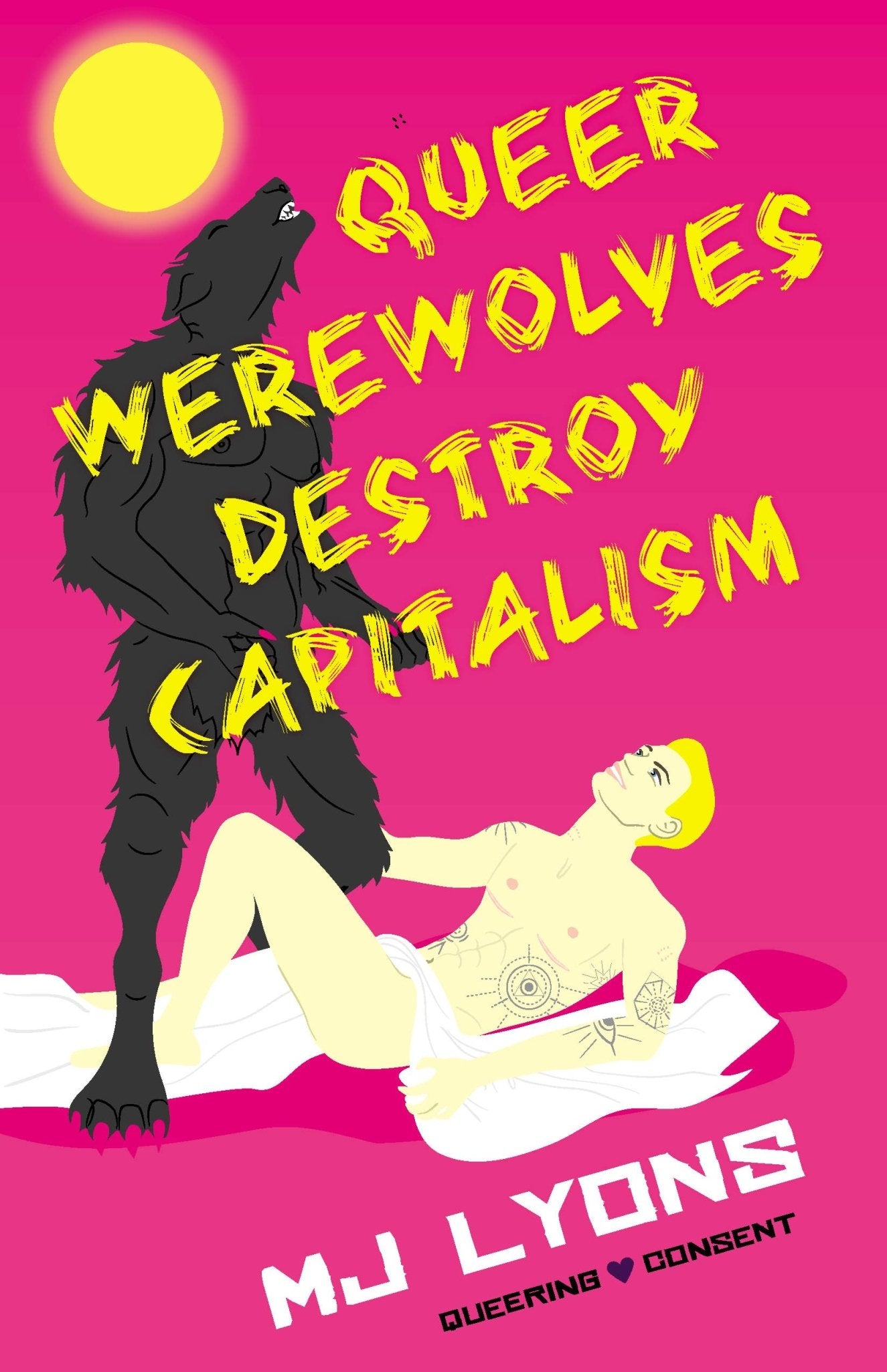 Microcosm Publishing & Distribution - Queer Werewolves Destroy Capitalism (Queering Consent Zine) - Dear John