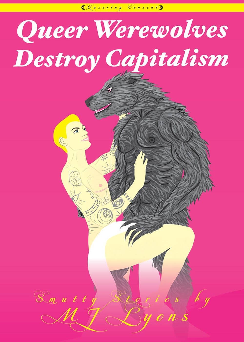 Microcosm Publishing & Distribution - Queer Werewolves Destroy Capitalism (Queering Consent Zine) - Dear John