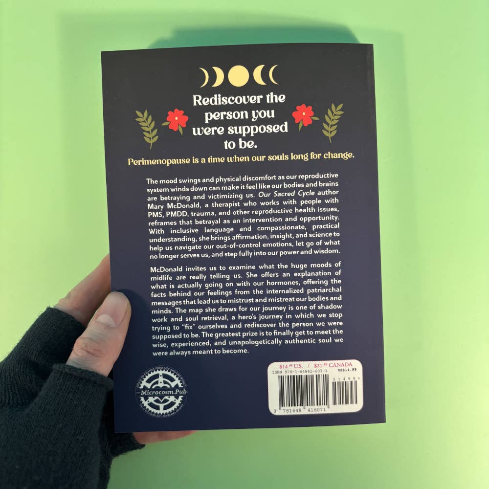 Microcosm Publishing & Distribution - The Perimenopause Journey: Finding Our True Selves Amidst Hormonal Chaos, Depression, and Rage - Dear John
