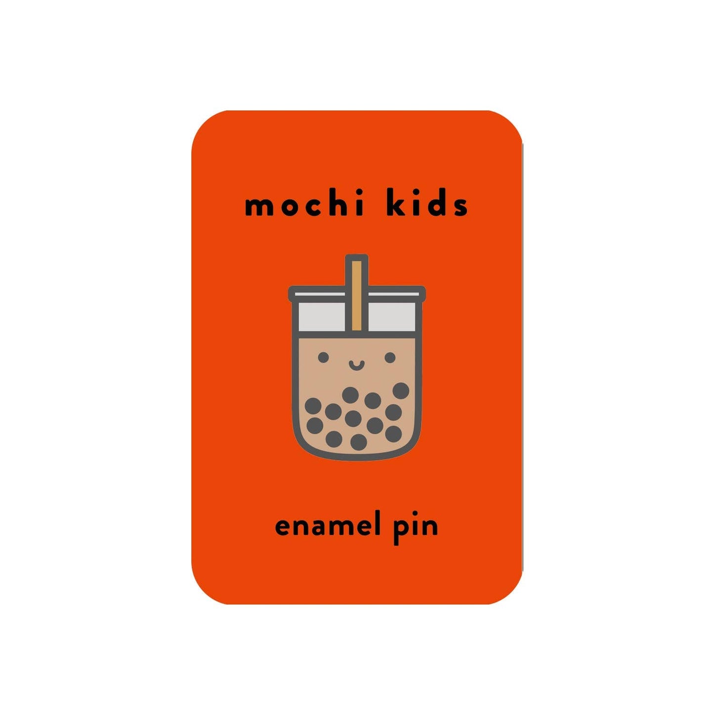 Mochi Kids - Kawaii Boba Enamel Pin - Dear John