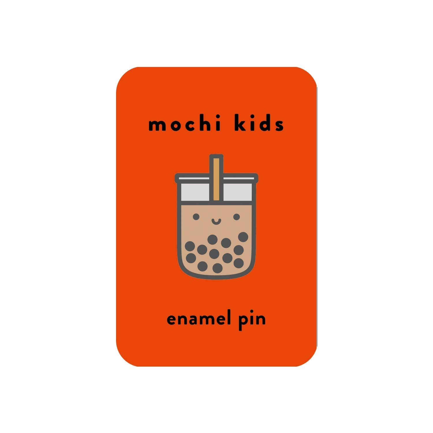 Mochi Kids - Kawaii Boba Enamel Pin - Dear John