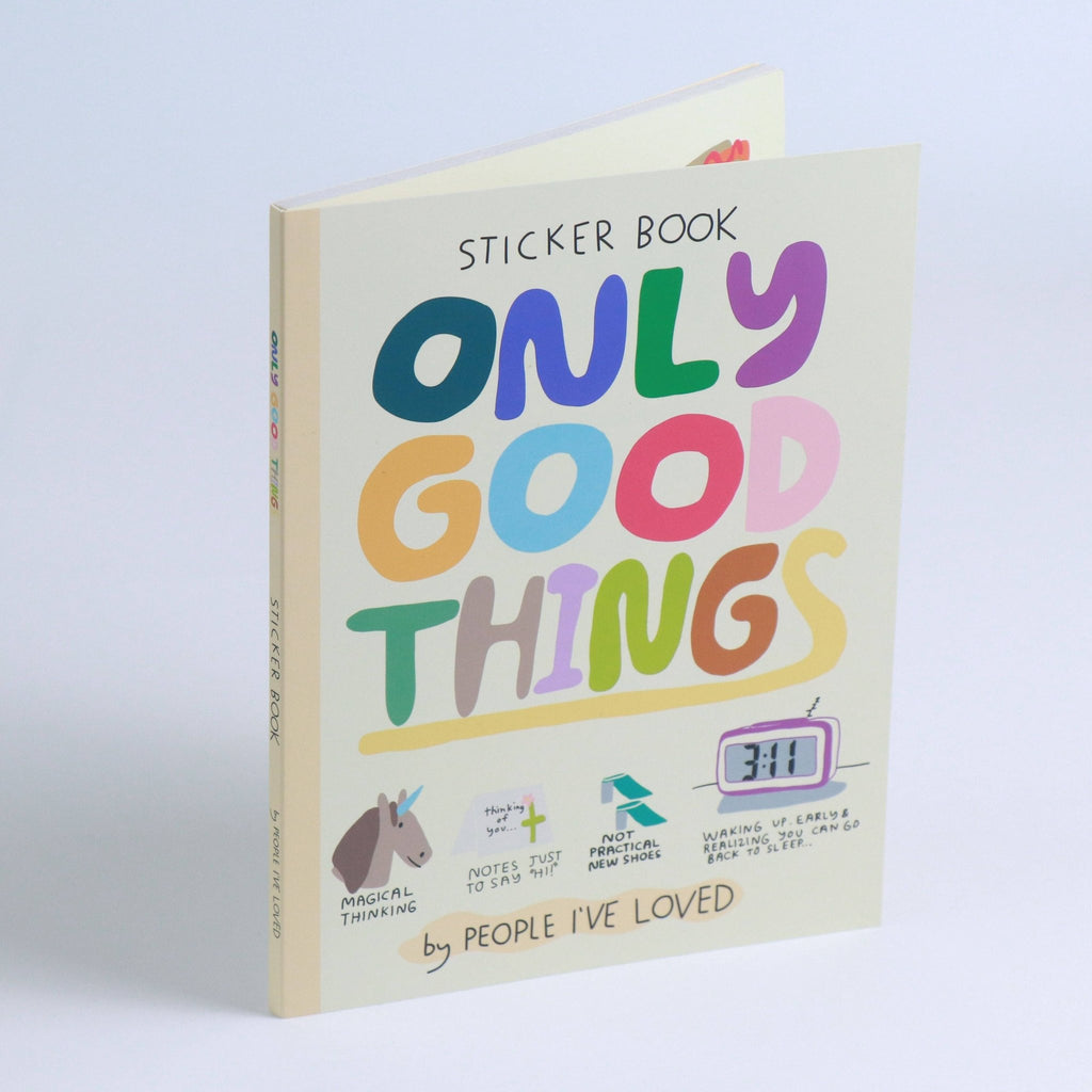 Only Good Things Sticker Book — 186 Joyful Stickers - Dear John