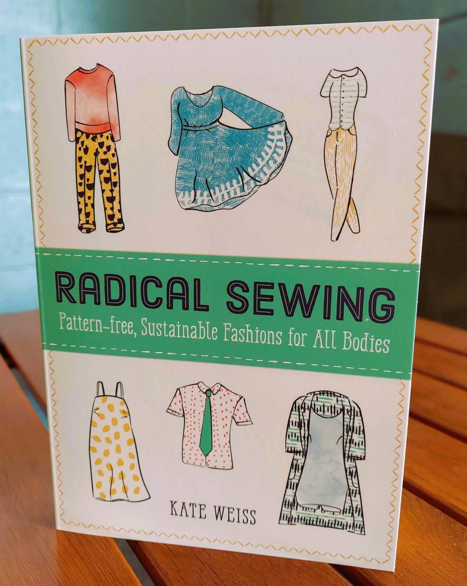 Radical Sewing — Pattern - Free, Sustainable Fashions for All Bodies - Dear John