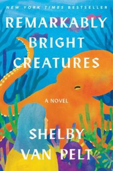 Remarkably Bright Creatures Indigo Edition: A Novel - Dear John