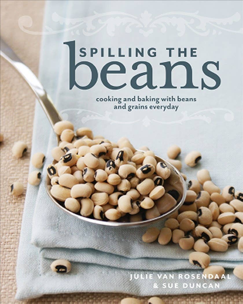 Spilling The Beans: Cooking And Baking With Beans Everyday - Dear John