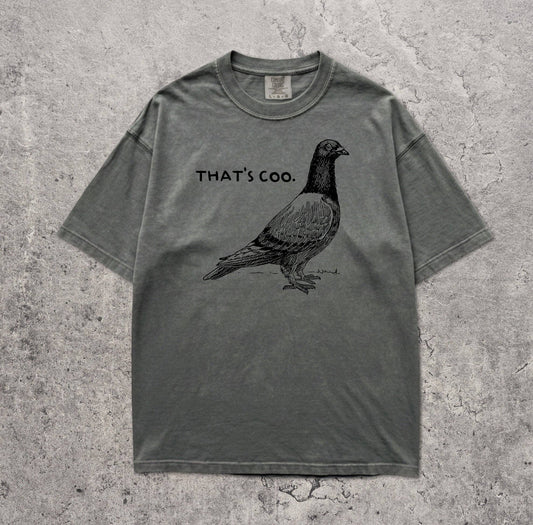 That's Coo Pigeon T-Shirt - Dear John