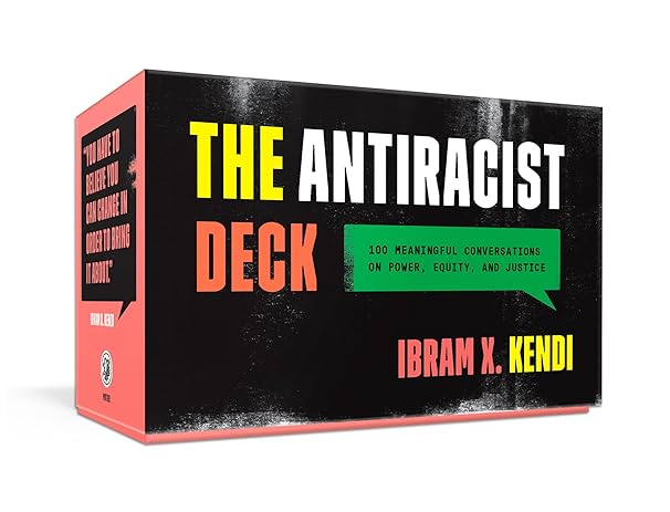 The Antiracist Deck: 100 Meaningful Conversations on Power, Equity, and Justice - Dear John