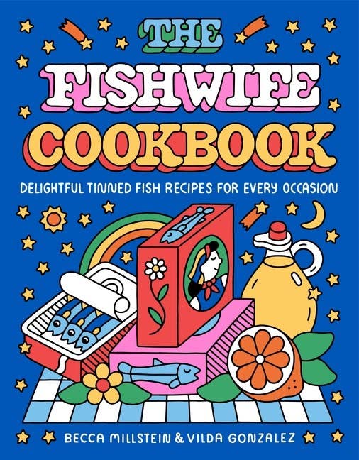 The Fishwife Cookbook: Becca Millstein & Vilda Gonzalez - Dear John
