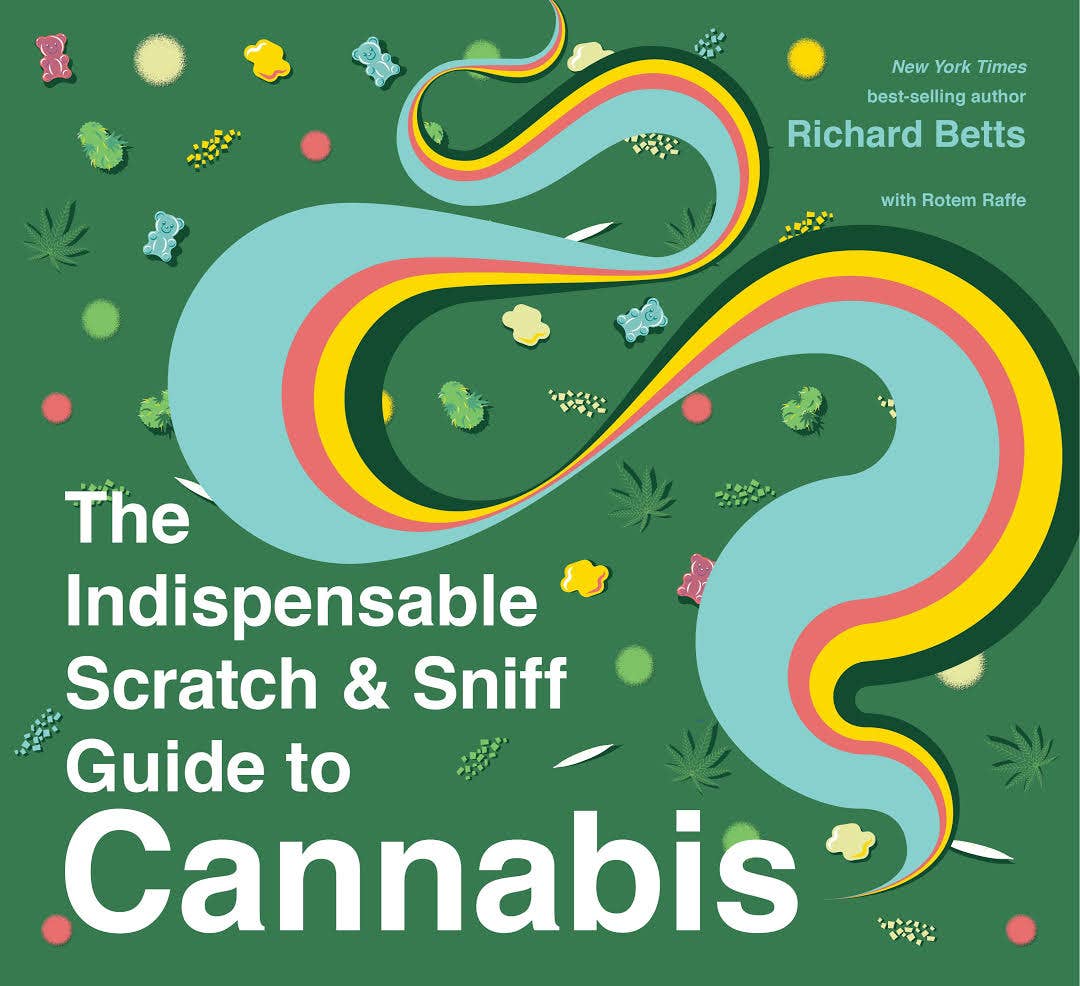 The Indispensable Scratch & Sniff Guide to Cannabis — Richard Betts Hardcover | Illustrated Guide - Dear John