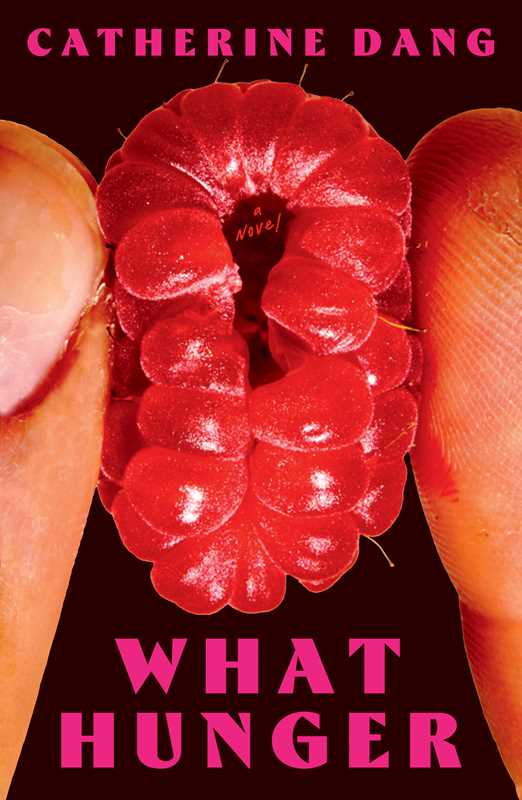What Hunger by Catherine Dang - Dear John