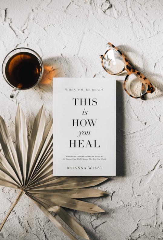 When You’re Ready, This Is How You Heal — Brianna Wiest - Dear John